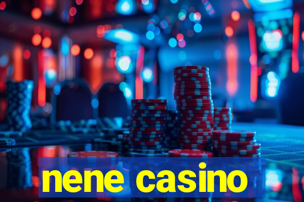 nene casino